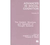 The Content, Structure, and Operation of Thought System, Advances in Social Cognition, Vol. 4 Robert S. Wyer (Auteur)