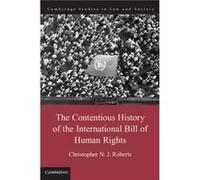 The Contentious History of the International Bill of Human Rights by Christopher N. J. Roberts Christopher N. J. Roberts (Auteur)