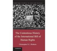 The Contentious History of the International Bill of Human Rights - Christopher N. J. Roberts - Cambridge University Press - Livre en Anglais - Hardback Christopher N. J. RobertsChristopher N. J. Robe