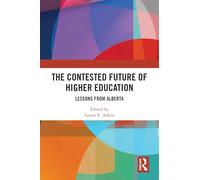 The Contested Future of Higher Education: Lessons from Alberta