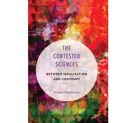 The Contested Sciences Between Idealization and Contempt - Frieder Vogelmann - Bloomsbury Academic - ebook (ePub) - Livre