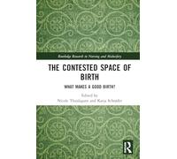 The Contested Space of Birth: What Makes a Good Birth?