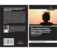 The context of intra-family sexual violence against children and adolescents: A reality in motion