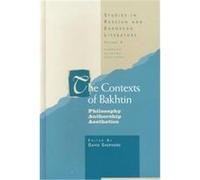 The Contexts of Bakhtin, Studies in Russian and European Literature