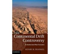 The Continental Drift Controversy Frankel, Henry R. (University of Missouri, Kansas City) (Auteur)