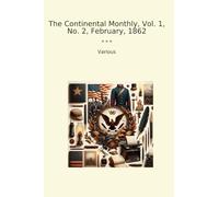 The Continental Monthly, Vol. 1, No. 2, February, 1862