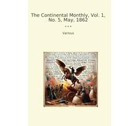 The Continental Monthly, Vol. 1, No. 5, May, 1862
