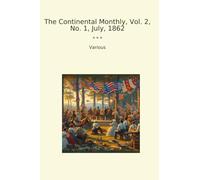 The Continental Monthly, Vol. 2, No. 1, July, 1862