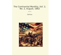 The Continental Monthly, Vol. 2, No. 2, August, 1862