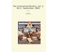 The Continental Monthly, Vol. 2, No 3, September, 1862