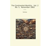 The Continental Monthly , Vol. 2 No. 5, November 1862