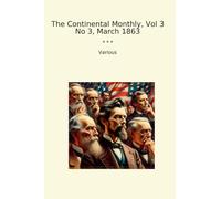 The Continental Monthly, Vol 3 No 3, March 1863