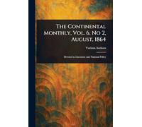 The Continental Monthly, Vol. 6, No 2, August, 1864