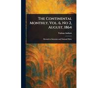 The Continental Monthly, Vol. 6, No 2, August, 1864