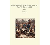 The Continental Monthly, Vol. III, No. V, May, 1863