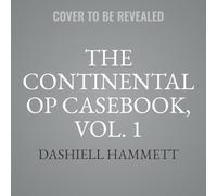 The Continental Op Casebook, Vol. 1 (The Continental Op Stories Series)