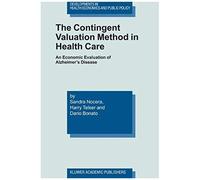 The Contingent Valuation Method In Health Care