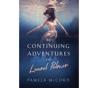 The Continuing Adventures Of Laurel Palmer
