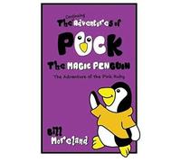 The Continuing Adventures Of Puck The Magic Penguin