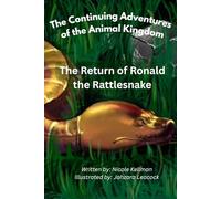 The Continuing Adventures of the Animal Kingdom: The Return of Ronald the Rattlesnake