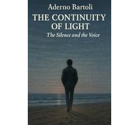 The Continuity of Light: The Silence and the Voice