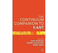 The Continuum Companion To Kant