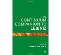 The Continuum Companion To Leibniz
