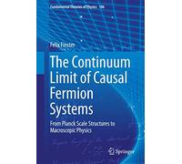 The Continuum Limit of Causal Fermion Systems: From Planck Scale Structures to Macroscopic Physics