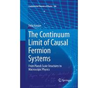 The Continuum Limit of Causal Fermion Systems: From Planck Scale Structures to Macroscopic Physics