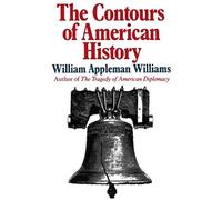 The Contours Of American History The Contours Of American History