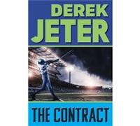 The Contract by Derek Jeter & With Paul Mantell Derek Jeter With Paul Mantell (Auteur)