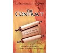The Contract: Divine Promises Kept Eternal Mysteries Revealed Kevin Patrick Fitzgerald, Patrick Fitzge (Auteur)