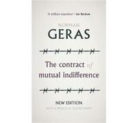 The Contract of Mutual Indifference by Norman Geras Norman Geras (Auteur)