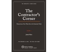 The Contractor's Corner: Twenty Lessons from Thirty Years in the Commercial Trades