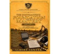 The Contractor's Foundation Mastery: Practical Site Knowledge, Ground Risk Awareness, Setting-Out Control and Foundation Workmanship