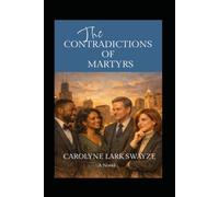 The Contradictions of Martyrs