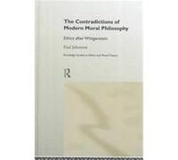 The Contradictions of Modern Moral Philosophy, Routledge Studies in Ethics and Moral Theory, 1 Paul Johnston (Auteur)