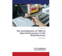 The Contribution of CRM to Sales Performance in the Hotel Business