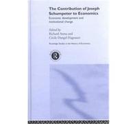 The Contribution Of Joseph A. Schumpeter To Economics