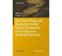 The Control Theory And Application For Well Pattern Optimization Of Heterogeneous Sandstone Reservoirs