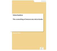 The Controlling Of Interest Rate Risk In Banks