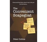 The Convenient Scapegoat: A Story About What Happens When Truth Gets Lost