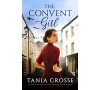The Convent Girl A Compelling Saga Of Love, Loss And Self-Discovery