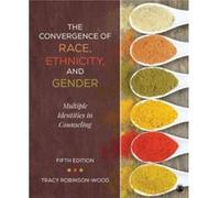 The Convergence Of Race, Ethnicity, And Gender