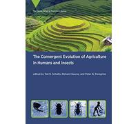 The Convergent Evolution Of Agriculture In Humans And Insects
