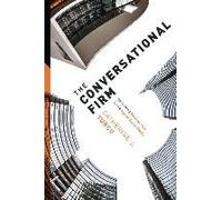 The Conversational Firm: Rethinking Bureaucracy in the Age of Social Media