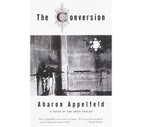 The Conversion Aharon Appelfeld, Yaacov Jeffrey Green (Auteur)