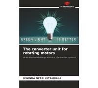 The converter unit for rotating motors: as an alternative energy source to photovoltaic systems