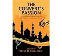 The Convert's Passion: An Anthology of Islamic Poetry from Late Victorian and Edwardian Britain