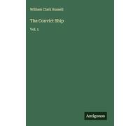 The Convict Ship: Vol. 1